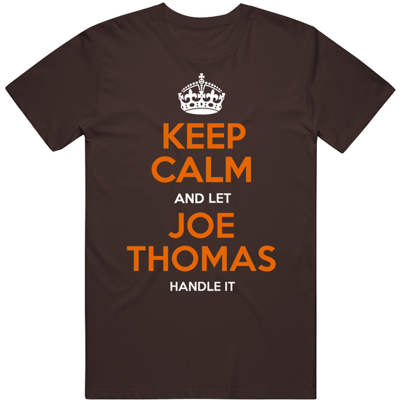 Joe Thomas Keep Calm Cleveland Football Fan T Shirt