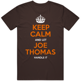 Joe Thomas Keep Calm Cleveland Football Fan T Shirt