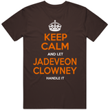 Jadeveon Clowney Keep Calm Cleveland Football Fan T Shirt