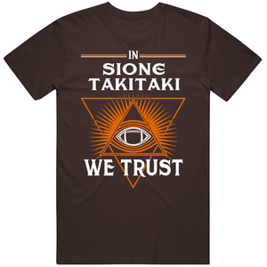 Sione Takitaki We Trust Cleveland Football Fan T Shirt