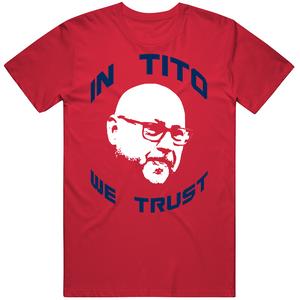 Terry Francona In Tito We Trust Cleveland Baseball Fan V2 T Shirt