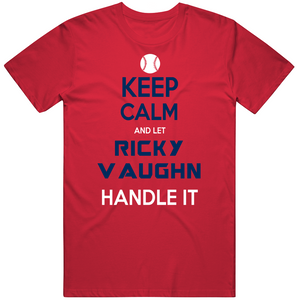 Ricky Vaughn Keep Calm Cleveland Baseball Fan V2 T Shirt