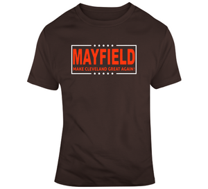 Baker Mayfield Make Cleveland Great Again Cleveland Football Fan T Shirt