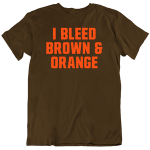 I Bleed Brown And Orange Cleveland Football Fan V5 T Shirt