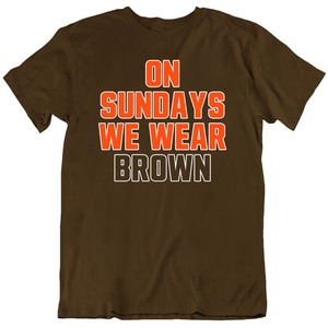 On Sundays We Wear Brown Cleveland Football Fan V6 T Shirt