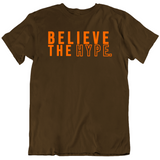 Baker Mayfield Believe The Hype Text Cleveland Football Fan V2 T Shirt