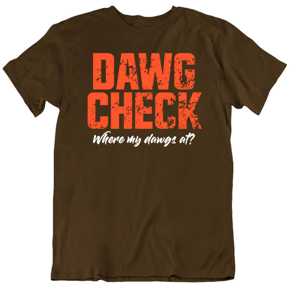 Dawg Check Cleveland Football Fan Where my Dawgs At T Shirt
