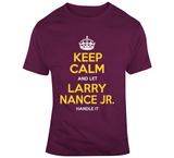 Larry Nance Jr Keep Calm Cleveland Basketball Fan T Shirt