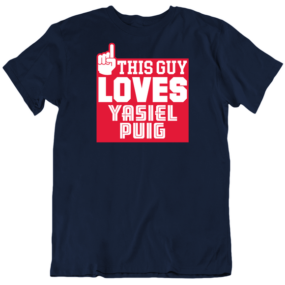 Yasiel Puig This Guy Loves Cleveland Baseball Fan T Shirt