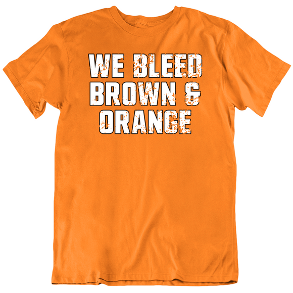 We Bleed Brown Orange Cleveland Football Fan Distressed V3 T Shirt