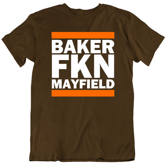 Baker Freakin Mayfield Cleveland Football Fan T Shirt