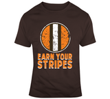 Earn Your Stripes Ohio Cleveland Football Fan T Shirt