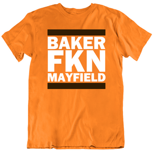 Baker Freakin Mayfield Cleveland Football Fan v3 T Shirt
