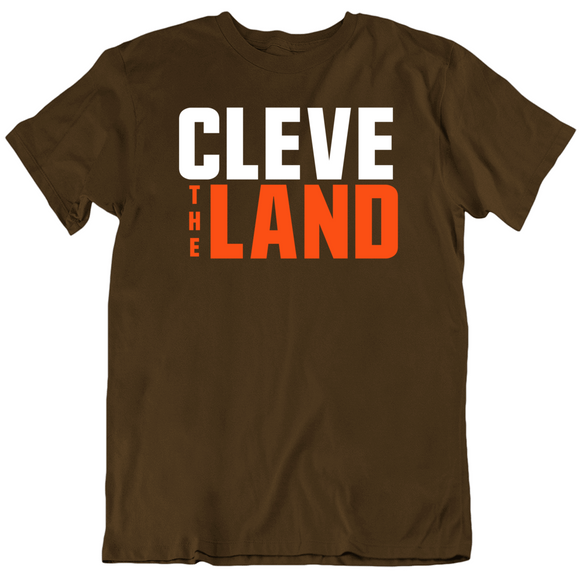 Cleveland The Land Cleveland Football Fan T Shirt