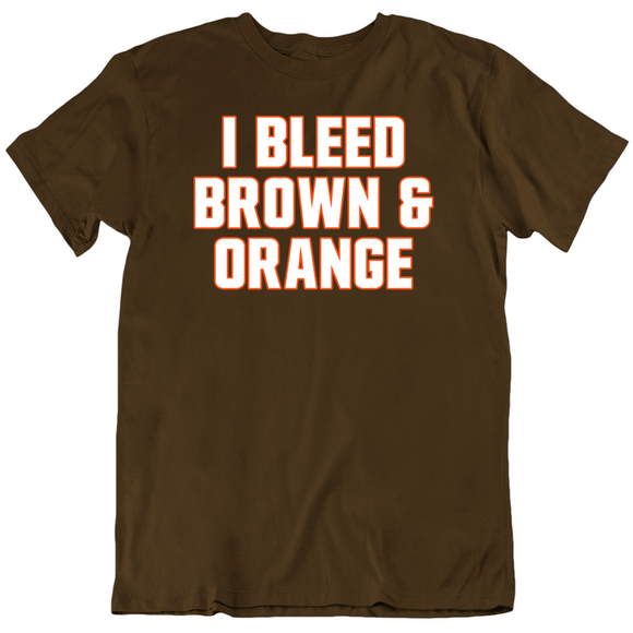 I Bleed Brown And Orange Cleveland Football Fan V2 T Shirt