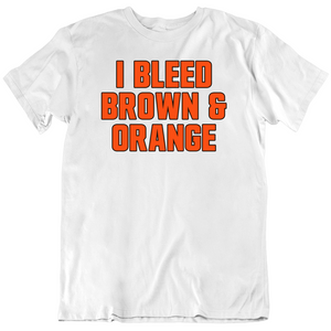 I Bleed Brown And Orange Cleveland Football Fan V4 T Shirt