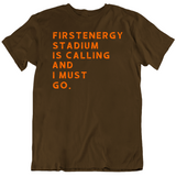 Firstenergy Stadium Is Calling And I Must Go Cleveland Football Fan T Shirt