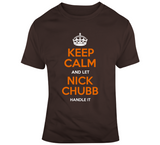 Nick Chubb Keep Calm Cleveland Football Fan T Shirt