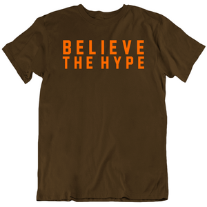 Baker Mayfield Believe The Hype text Cleveland Football Fan v3 T Shirt