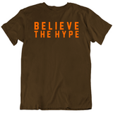 Baker Mayfield Believe The Hype text Cleveland Football Fan v3 T Shirt