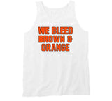 We Bleed Brown And Orange Cleveland Football Fan T Shirt