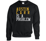 Austin Carr Is A Problem Cleveland Basketball Fan Distressed T Shirt