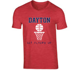 Get Flyer'd Up Dayton College Basketball Fan T Shirt