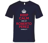 Roberto Perez Keep Calm Cleveland Baseball Fan T Shirt