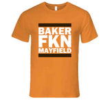 Baker Freakin Mayfield Cleveland Football Fan v3 T Shirt
