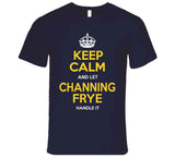 Channing Frye Keep Calm Cleveland Basketball Fan T Shirt