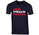 Jose Ramirez Freakin Cleveland Baseball Fan T Shirt