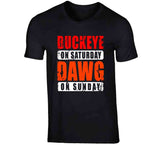 Buckeyes Saturday Dawg Sunday Cleveland Ohio Football Fan V2 T Shirt
