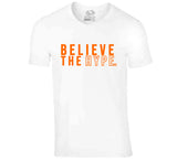 Baker Mayfield Believe The Hype text Cleveland Football Fan T Shirt