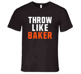 Baker Mayfield Throw Like Baker Cleveland Football Fan T Shirt