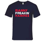 Manny Ramirez Freakin Cleveland Baseball Fan T Shirt
