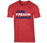 Jose Ramirez Freakin Cleveland Baseball Fan V2 T Shirt