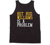 Hot Rod Williams Is A Problem Cleveland Basketball Fan Distressed T Shirt