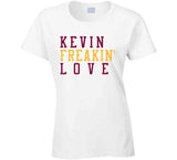Kevin Love Freakin Cleveland Basketball Fan V2 T Shirt