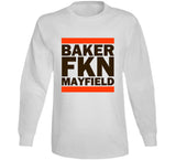 Baker Freakin Mayfield Cleveland Football Fan v4 T Shirt