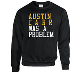 Austin Carr Was A Problem Cleveland Basketball Fan T Shirt