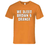 We Bleed Brown Orange Cleveland Football Fan Distressed V3 T Shirt