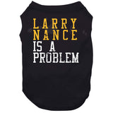 Larry Nance Is A Problem Cleveland Basketball Fan Distressed T Shirt