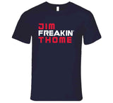 Jim Thome Freakin Cleveland Baseball Fan T Shirt