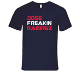 Jose Ramirez Freakin Cleveland Baseball Fan T Shirt
