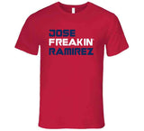 Jose Ramirez Freakin Cleveland Baseball Fan V2 T Shirt