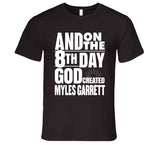 Myles Garrett 8th Day God Created Cleveland Football Fan T Shirt