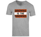 Browns is the Browns Cleveland Football Fan v5 T Shirt