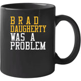 Brad Daugherty Was A Problem Cleveland Basketball Fan T Shirt