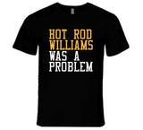 Hot Rod Williams Was A Problem Cleveland Basketball Fan T Shirt