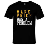 Mark Price Was A Problem Cleveland Basketball Fan T Shirt